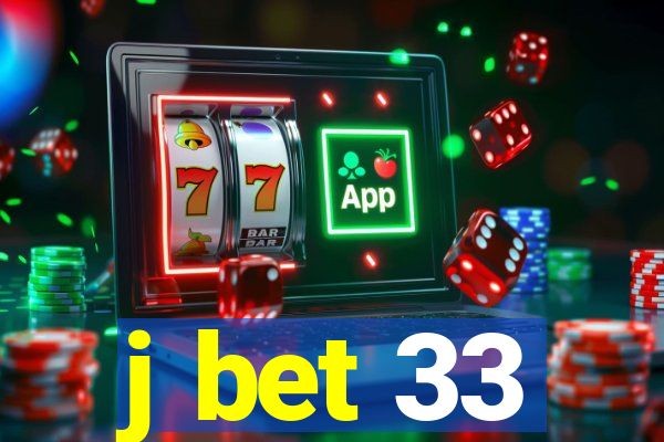 j bet 33